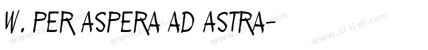 W. Per Aspera ad Astra字体转换